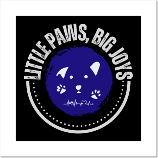 Little Paws Big Joys Posters and Art